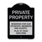 Signmission Private Property Reserved for Our Students Members and Guests Play at Your Own Risk, BS-1824-23250 A-DES-BS-1824-23250 - alternate 1